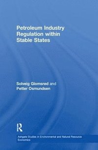bokomslag Petroleum Industry Regulation within Stable States
