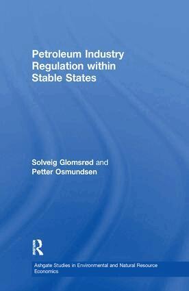 Solveig Glomsrød, Petter Osmundsen - Petroleum Industry Regulation within Stable States, Häftad
