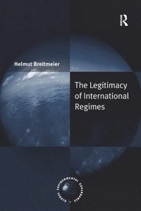 bokomslag The Legitimacy of International Regimes