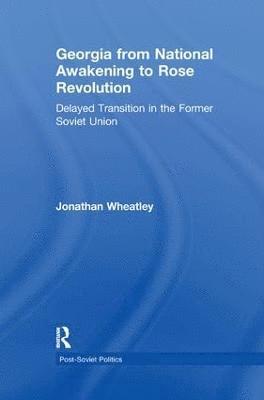 Georgia from National Awakening to Rose Revolution 1