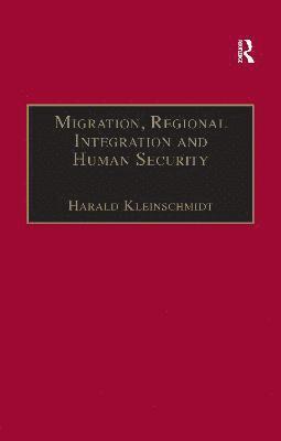 Migration, Regional Integration and Human Security 1