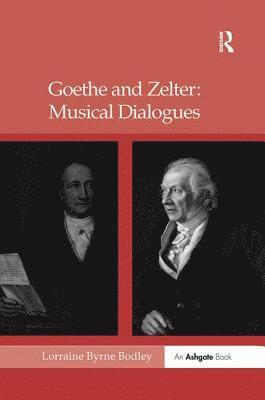 bokomslag Goethe and Zelter: Musical Dialogues