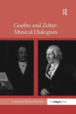 Goethe and Zelter: Musical Dialogues 1