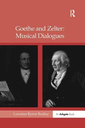 Goethe and Zelter: Musical Dialogues 1