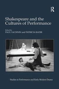 bokomslag Shakespeare and the Cultures of Performance