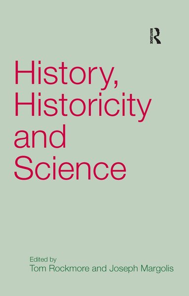 Joseph Margolis, Tom Rockmore - History, Historicity and Science, Häftad