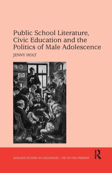 Jenny Holt - Public School Literature, Civic Education and the Politics of Male Adolescence, Häftad