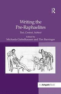 bokomslag Writing the Pre-Raphaelites