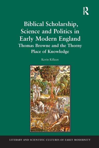 Kevin Killeen - Biblical Scholarship, Science and Politics in Early Modern England, Häftad