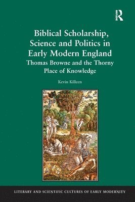 bokomslag Biblical Scholarship, Science and Politics in Early Modern England