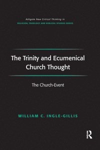 bokomslag The Trinity and Ecumenical Church Thought