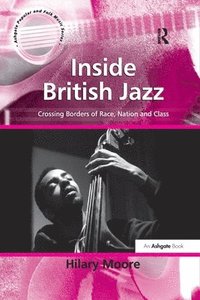 bokomslag Inside British Jazz