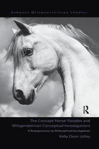 bokomslag The Concept 'Horse' Paradox and Wittgensteinian Conceptual Investigations