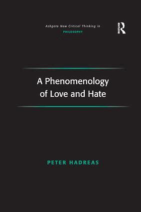 Peter Hadreas - Phenomenology of Love and Hate, Häftad
