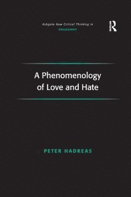 bokomslag Phenomenology of Love and Hate