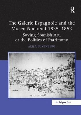 The Galerie Espagnole and the Museo Nacional 18351853 1