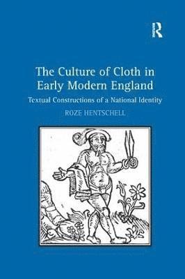 bokomslag The Culture of Cloth in Early Modern England