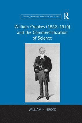 William H. Brock - William Crookes (1832–1919) and the Commercialization of Science, Häftad