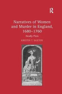 bokomslag Narratives of Women and Murder in England, 16801760