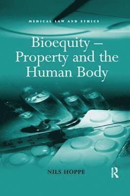 bokomslag Bioequity - Property and the Human Body