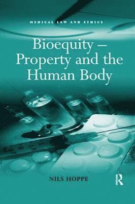Bioequity  Property and the Human Body 1
