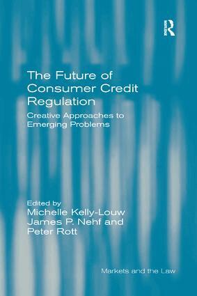 Michelle Kelly-Louw, Peter Rott, James P. Nehf - Future of Consumer Credit Regulation, Häftad
