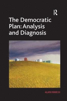Alan March - Democratic Plan: Analysis and Diagnosis, Häftad