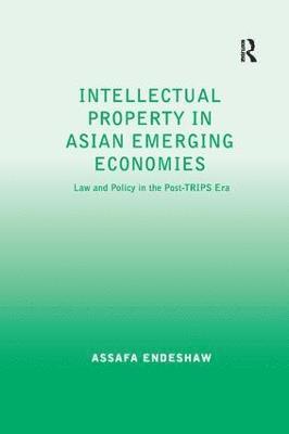 Intellectual Property in Asian Emerging Economies 1