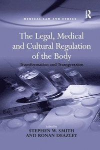 bokomslag The Legal, Medical and Cultural Regulation of the Body