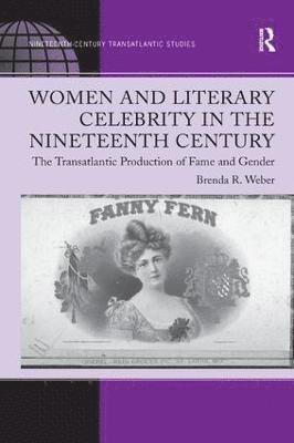 Women and Literary Celebrity in the Nineteenth Century 1