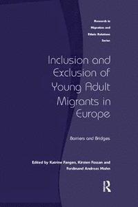 bokomslag Inclusion and Exclusion of Young Adult Migrants in Europe