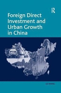 bokomslag Foreign Direct Investment and Urban Growth in China