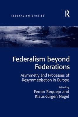 Federalism beyond Federations 1