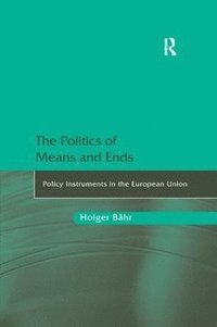 bokomslag The Politics of Means and Ends