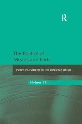 bokomslag The Politics of Means and Ends