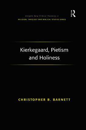 Christopher B. Barnett - Kierkegaard, Pietism and Holiness, Häftad
