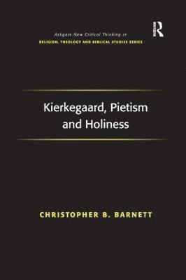 bokomslag Kierkegaard, Pietism and Holiness