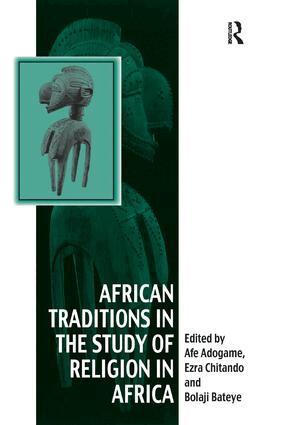 Ezra Chitando, Afe Adogame - African Traditions in the Study of Religion in Africa, Häftad