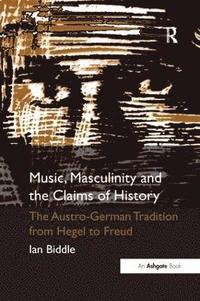 bokomslag Music, Masculinity and the Claims of History