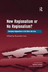 bokomslag New Regionalism or No Regionalism?