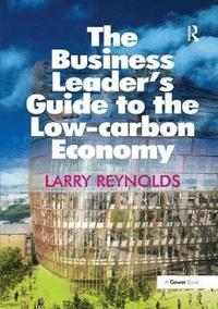 bokomslag The Business Leader's Guide to the Low-carbon Economy