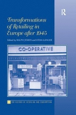 Transformations of Retailing in Europe after 1945 1