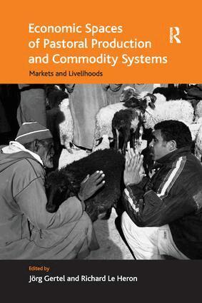 Richard Le Heron, Jörg Gertel - Economic Spaces of Pastoral Production and Commodity Systems, Häftad
