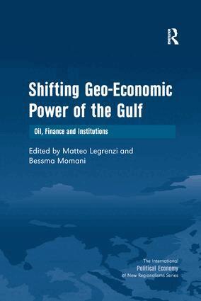 Bessma Momani, Matteo Legrenzi - Shifting Geo-Economic Power of the Gulf, Häftad