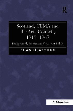 Euan McArthur - Scotland, CEMA and the Arts Council, 1919-1967, Häftad