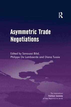 Sanoussi Bilal, Philippe De Lombaerde - Asymmetric Trade Negotiations, Häftad