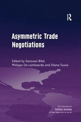 Sanoussi Bilal, Philippe De Lombaerde - Asymmetric Trade Negotiations, Häftad
