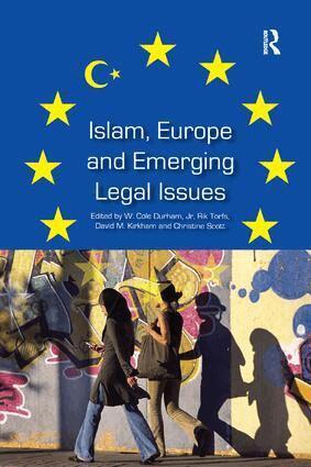 W. Cole Durham, Rik Torfs, David M. Kirkham - Islam, Europe and Emerging Legal Issues, Häftad