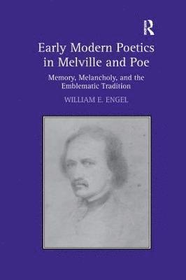 bokomslag Early Modern Poetics in Melville and Poe