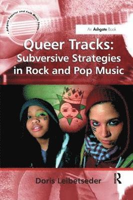 bokomslag Queer Tracks: Subversive Strategies in Rock and Pop Music